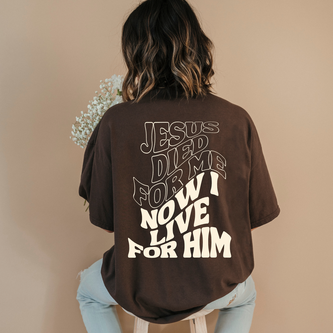 LIVE FOR HIM shirt